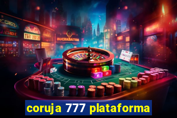 coruja 777 plataforma